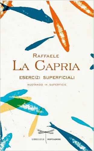 Raffaele La Capria – Esercizi superficiali (2012)