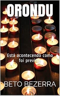 Livro Orondu: "está acontecendo como foi previsto"