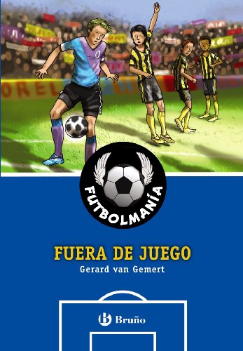 FUTBOLMANÍA. Fuera de juego (Castellano - A PARTIR DE 10 AÑOS - PERSONAJES Y SERIES - Futbolmanía)
