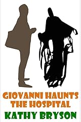 Giovanni Haunts The Hospital (The Med School Book 5) Kindle Edition