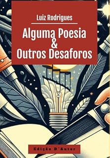 Livro Alguma Poesia & Outros Desaforos