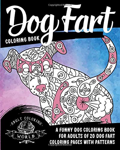 Dog Fart Coloring Book A Funny Dog Coloring Book For Adults