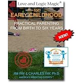 Love and Logic Magic for Early Childhood: Practical Parenting from Birth to Six Years