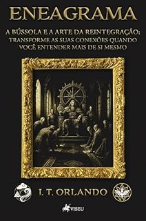 Livro Eneagrama: A bússola e a arte da reintegração: Transforme as suas conexões quando você entender mais de si mesmo
