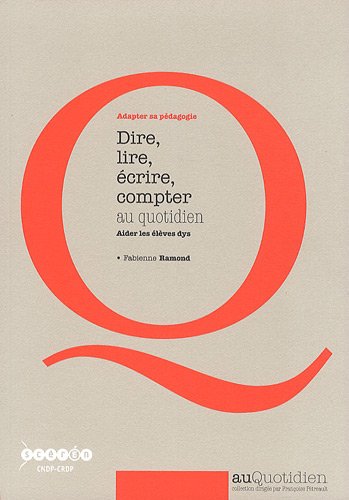 Dire, lire, écrire, compter au quotidien