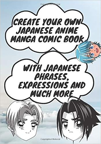 Create Your Own Japanese Anime Manga Comic Book Blank Comic Book For You To Create Your Own Story With Japanese Phrases Expressions And Much More Uzumaki Saitama Amazon Com Books