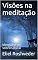 Livro Visões na meditação: Mergulhe no sobrenatural