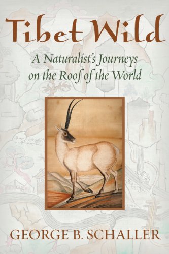 Tibet Wild: A Naturalist's Journeys on the Roof of the World (English Edition)