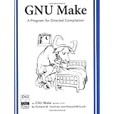 GNU Make: A Program for Directed Compilation