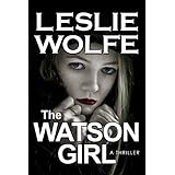 The Watson Girl: A Gripping Serial Killer Thriller (Tess Winnett Book 2)