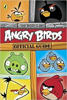 Angry Birds: The World of Angry Birds Official Guide: NA: 9781409392699 ...