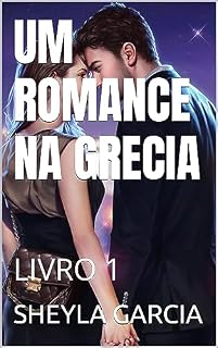 Livro UM ROMANCE NA GRECIA: LIVRO 1