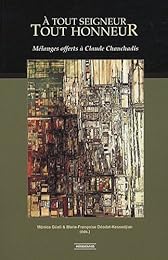 À tout seigneur tout honneur