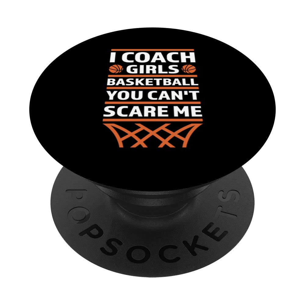 I coach girls baskteball you can't basketball player PopSockets Swappable PopGrip