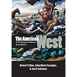 The American West: A New Interpretive History (The Lamar Series in Western History)