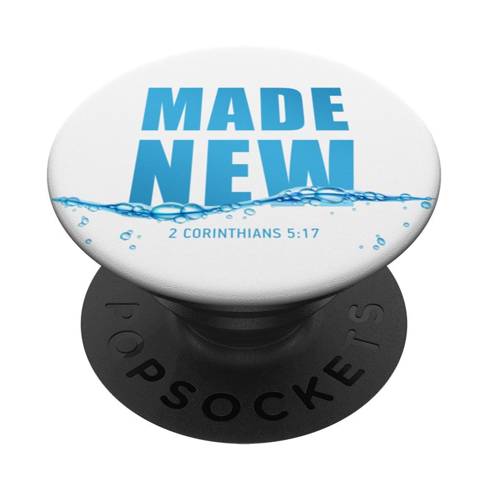 Made New in Christ Jesus: Christian Faith Baptism 2 Cor 5:17 PopSockets Swappable PopGrip