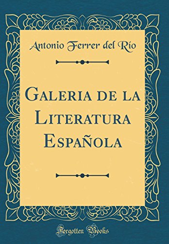 Itogritur: Galeria de la Literatura Espanola (Classic Reprint) libro ...