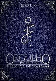 Livro Herança de Sombras: Livro 4 - Orgulho