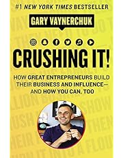 Crushing It!: How Great Entrepreneurs Build Their Business and Influence-and How You Can, Too