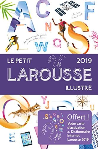Le petit Larousse illustré 2019 Relié (dictionnaire - francais) (Le Petit Larousse Illustre) (French Edition) Paperback – June 15, 2018