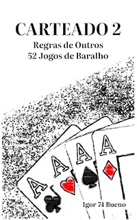 Livro CARTEADO 2: Regras de Outros 52 Jogos de Baralho
