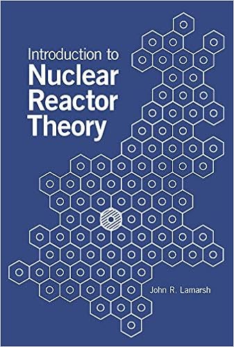 Introduction To Nuclear Reactor Theory Lamarsh John R 9780894480409 Books