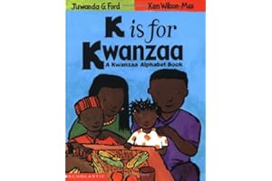 K Is for Kwanzaa: A Kwanzaa Alphabet Book