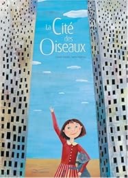 La  cité des oiseaux