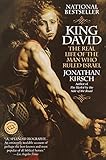 King David: The Real Life of the Man Who Ruled