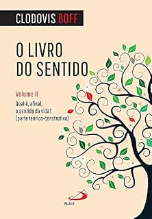 Livro O livro do sentido - Vol II: Qual é, afinal, o sentido da vida? (Filosofia)