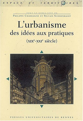 L' urbanisme, des idées aux pratiques, XIXe-XXIe siècle