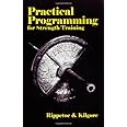Practical Programming for Strength Training: Mark Rippetoe, Lon Kilgore ...