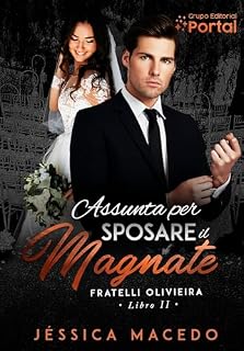 Livro Assunta per sposare il magnate (Fratelli Oliveira Vol. 2) (Italian Edition)