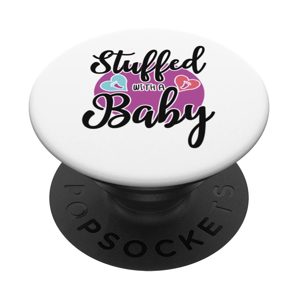 Stuffed With Baby Funny Pregnant Mommy Pregnancy Love PopSockets Swappable PopGrip
