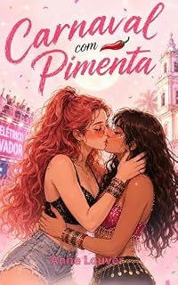 Livro Carnaval com pimenta: Explosão de amor sáfico no trio Elétrico de salvador.
