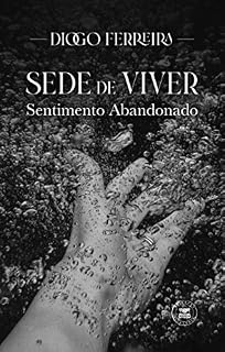 Livro Sede de Viver - Sentimento Abandonado