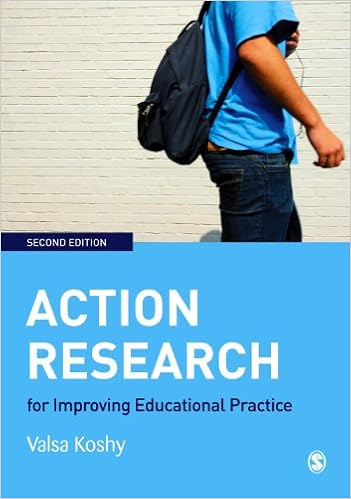 Action Research for Improving Educational Practice: A Step-by-Step Guide By Valsa Koshy