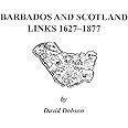 Barbados and Scotland, Links 1627-1877