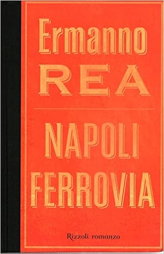 Ermanno Rea - Napoli ferrovia (2007)