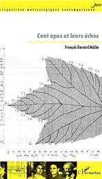 Cent opus et leurs échos