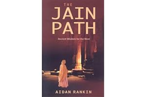 The Jain Path: Ancient Wisdom for the West