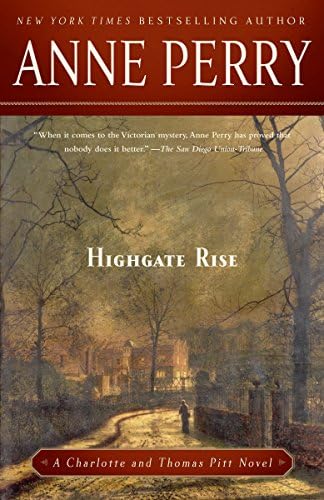 Highgate Rise: A Charlotte and Thomas Pitt Novel (Charlotte and Thomas Pitt Series Book 11)