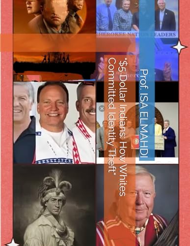 "$5 Dollar Indians: How Whites Committed Identity Theft"