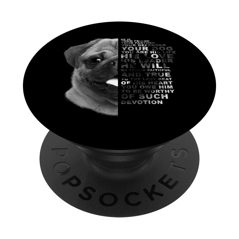 He Is Your Friend Your Partner Your Defender Your Dog Pug PopSockets Swappable PopGrip
