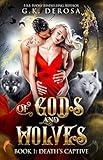 Of Gods and Wolves: Death's Captive