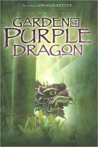 Garden Of The Purple Dragon Wilkinson Carole 9781423103387 Amazon Com Books