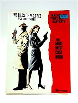 The Files Of Ms Tree Volume Three The Mike Mist Case Book Max Allan Collins Amazon Com Books