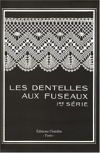 Les Dentelles Aux Fuseaux 1re Serie 9782350320984 Amazon Com Books