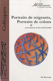 Portraits de migrants, portraits de colons