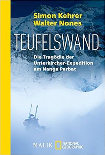 Teufelswand Die Tragodie Der Unterkircher Expedition Am Nanga Parbat Amazon De Kehrer Simon Nones Walter Kopp Christine Bucher